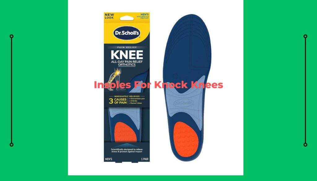 Shoe Inserts for Knock Knees